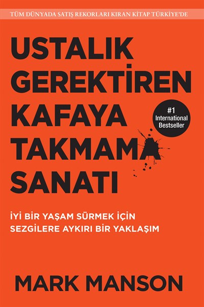 Ustalık Gerektiren Kafaya Takmama Sanatı - Mark Manson