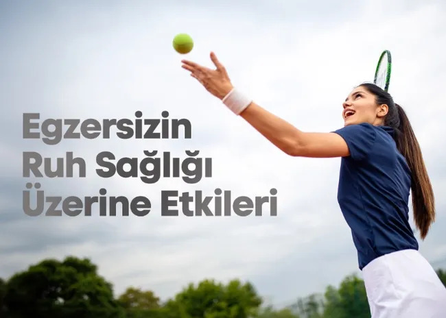 Egzersizin Mental ve Fiziksel Sağlığımız Üzerine Etkileri