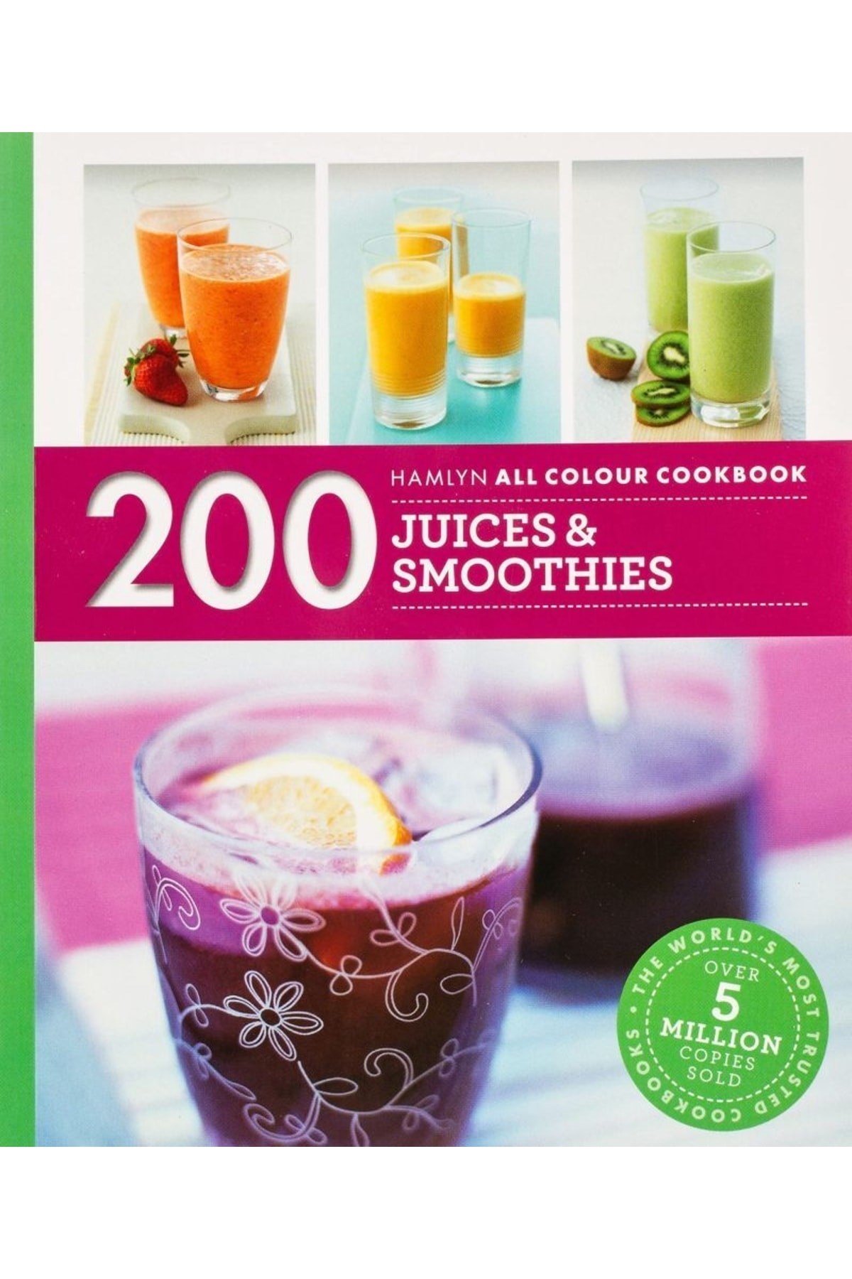 All Colour Cookery: 200 Juices & Smoothies: All Colour Cookbook