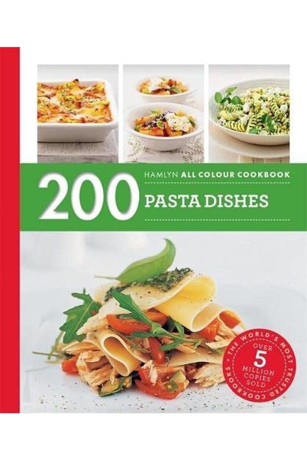 All Colour Cookery: 200 Pasta Dishes: All Colour Cookbook