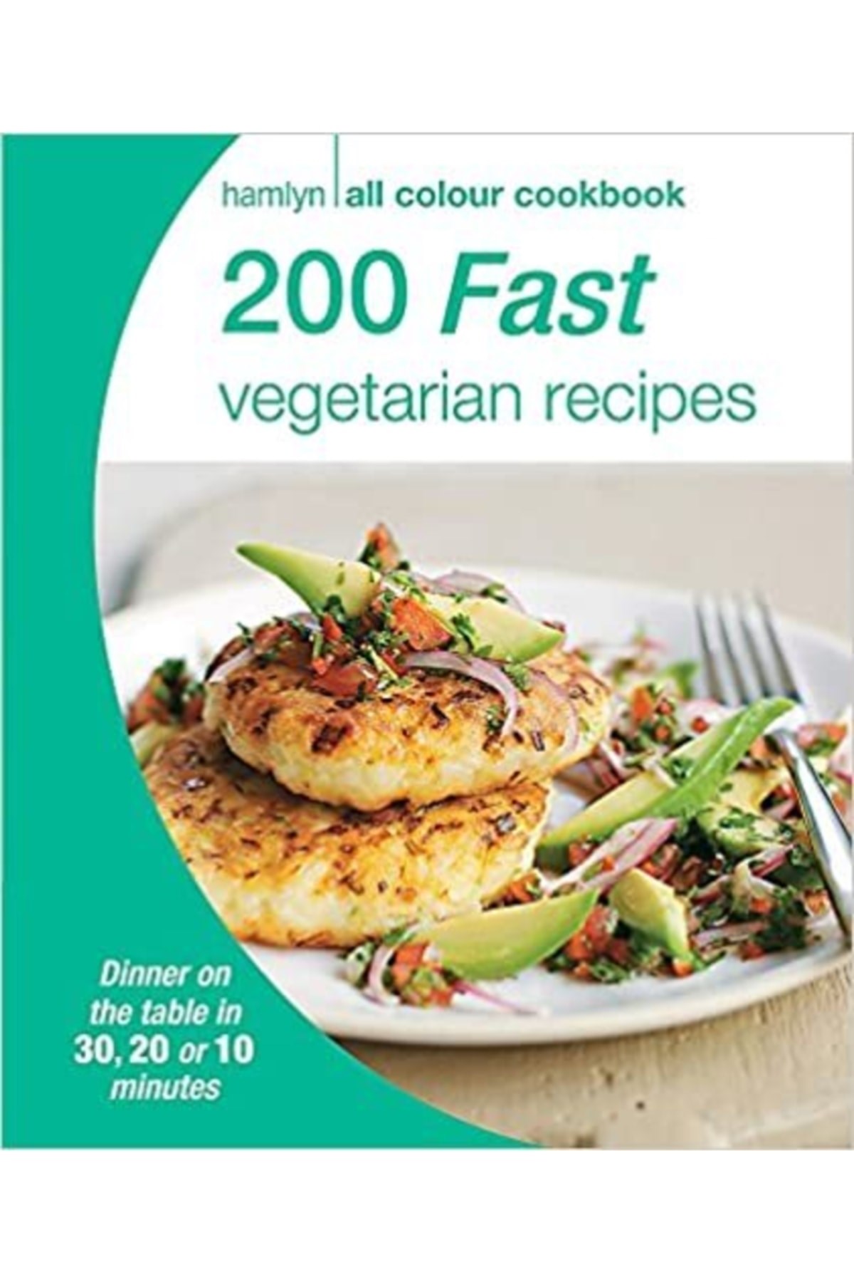Hamlyn All Colour Cookery: 200 Fast Vegetarian Recipes: Hamlyn All Colour Cookbook