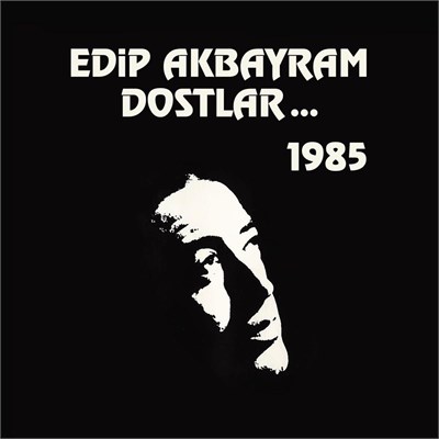 Edip Akbayram-Dostlar 1985-Plak
