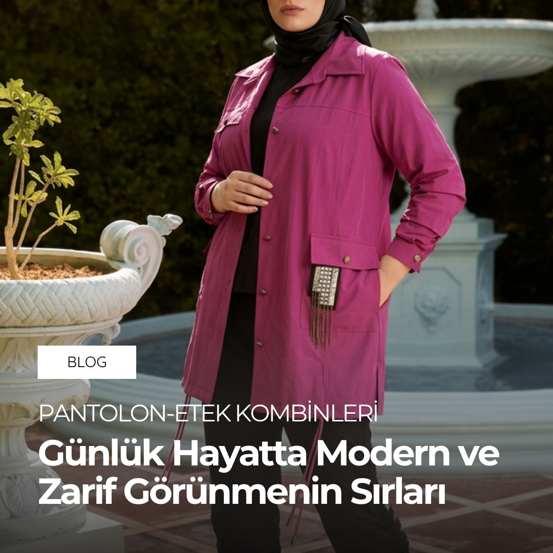 Pantolon-Etek Kombinleri: Günlük Hayatta Modern ve Zarif Görünmenin Sırları
