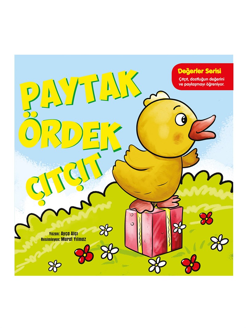 Değerler Serisi - Paytak Ördek Çıtçıt