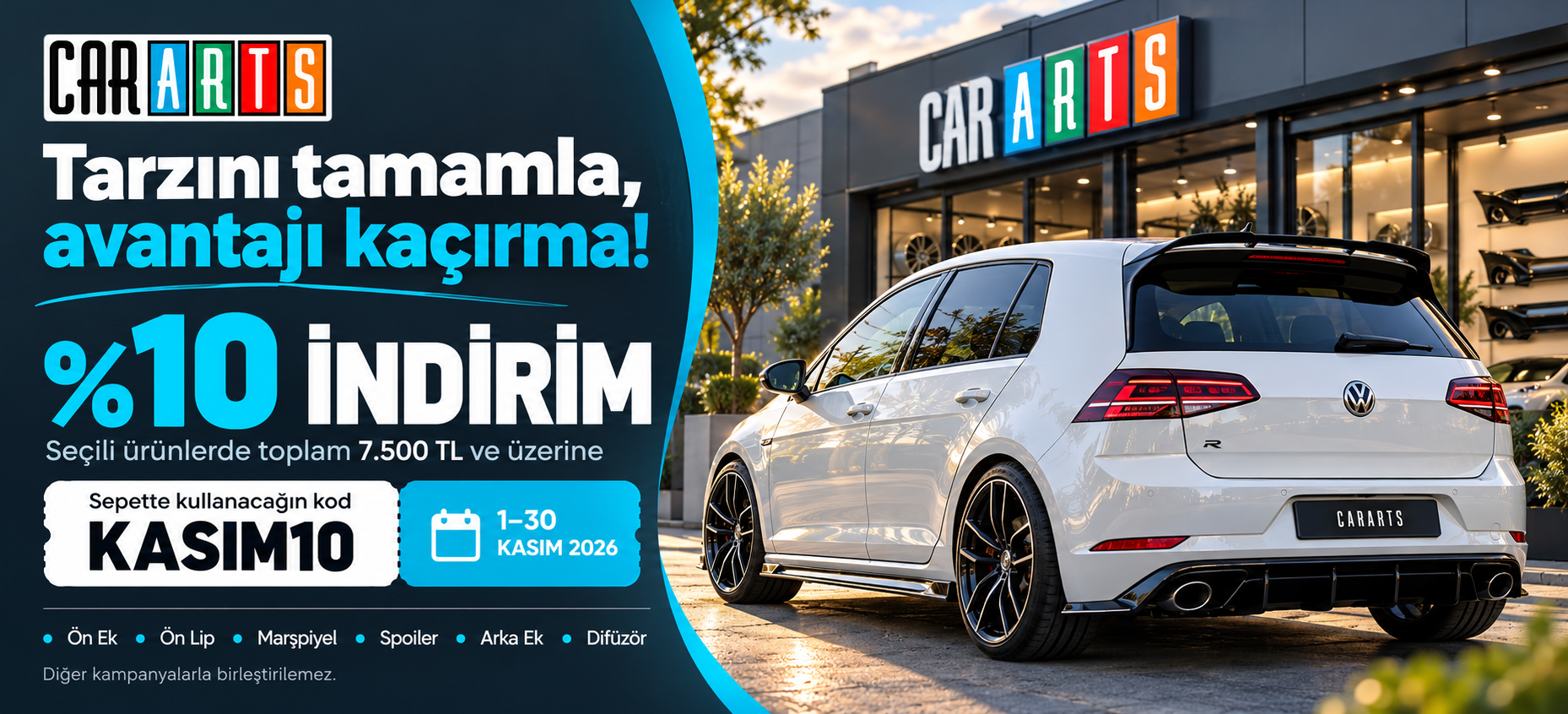 1–30 Kasım 2026: Seçili ürünlerde toplam 7.500 TL ve üzerine KASIM10 koduyla yüzde 10 indirim. Başka kampanyalarla birleşmez.