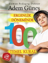 ERGENLİK DÖNEMİNDE 100 TEMEL KURAL