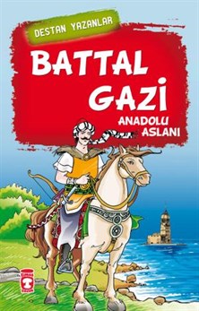 Battal Gazi - Destan Yazanlar