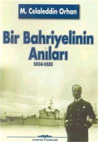 Bir Bahriyelinin Anıları, 1914-1981