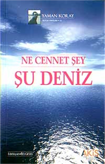 Ne Cennet Şey Şu Deniz