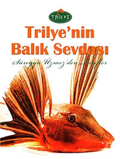 Trilyenin Balık Sevdası