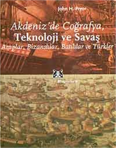 Akdeniz'de Coğrafya, Teknoloji ve Savaş