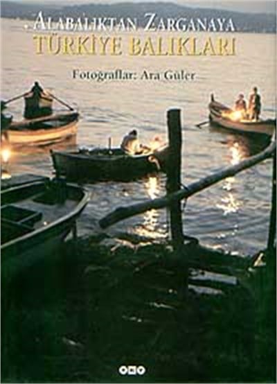 Alabalıktan Zarganaya Türkiye Balıkları