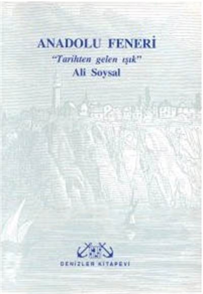 Anadolu Feneri, Tarihten Gelen Işık