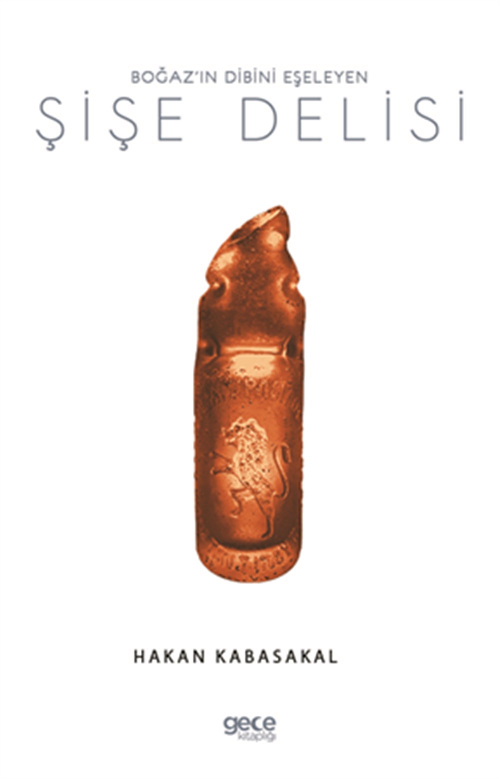 Boğazın Dibini Eşeleyen Şişe Delisi