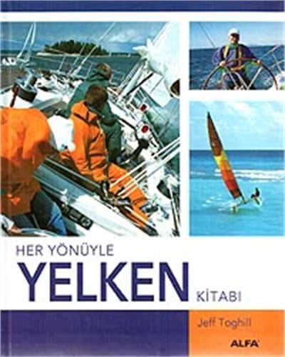 Her Yönüyle Yelken Kitabı