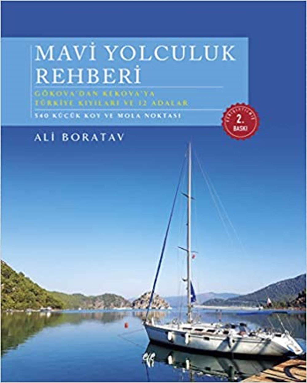 Mavi Yolculuk Rehberi 2.Basım (Genişletilmiş)