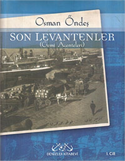 Son Levantenler (Gemi Acenteleri)
