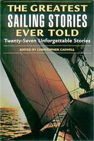 The Greatest Sailing Stories Ever Told