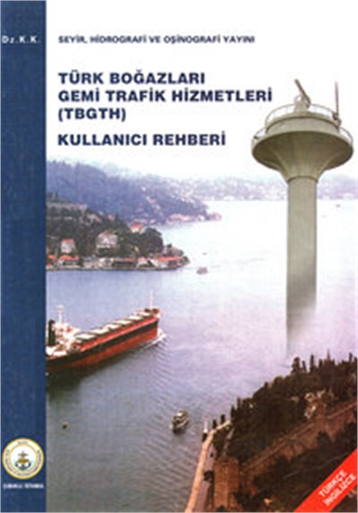 Türk Boğazları Gemi Trafik Hizmetleri Kullanıcı Rehberi