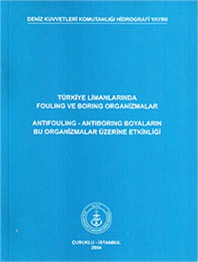 Türkiye Limanlarında Fouling ve Boring Organizmalar