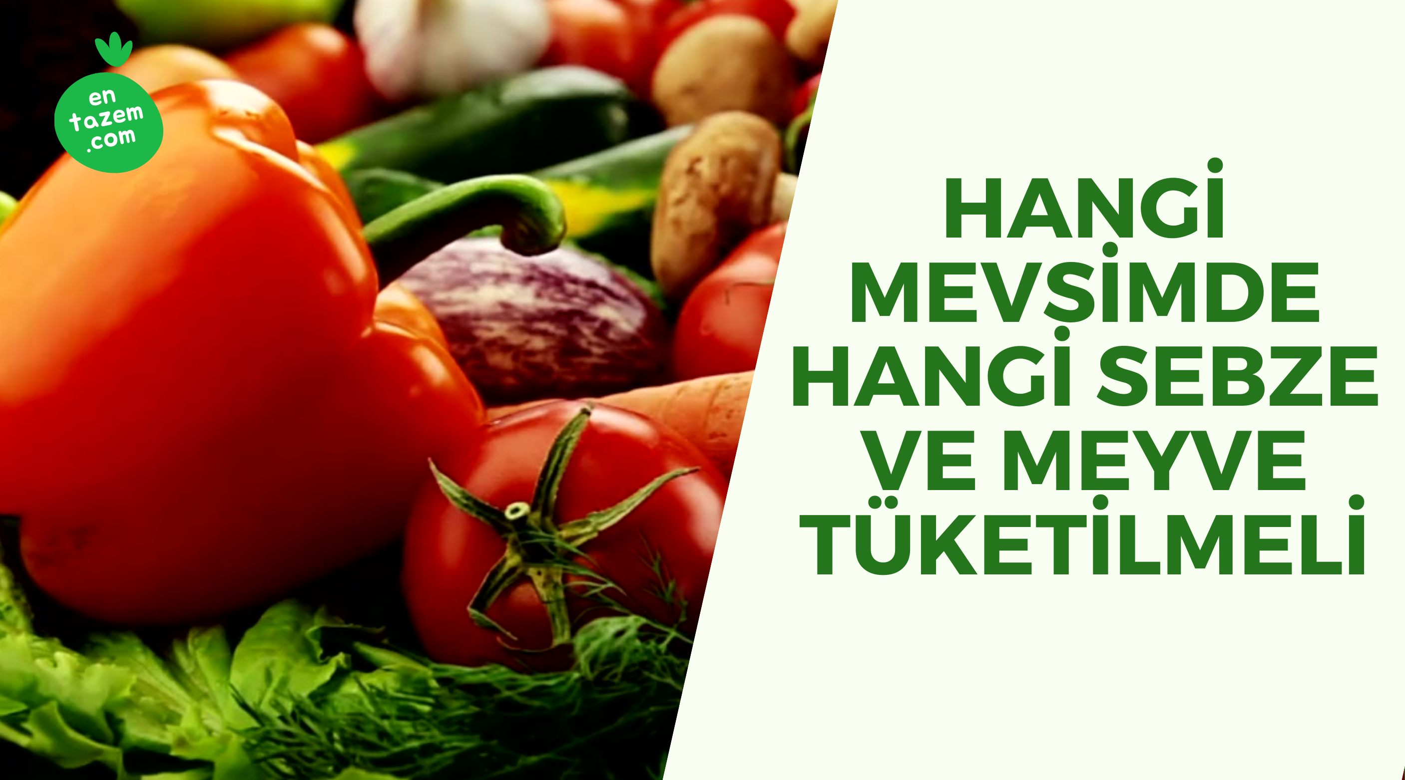 Hangi Mevsimde Hangi Sebze ve Meyve Tüketilmeli?