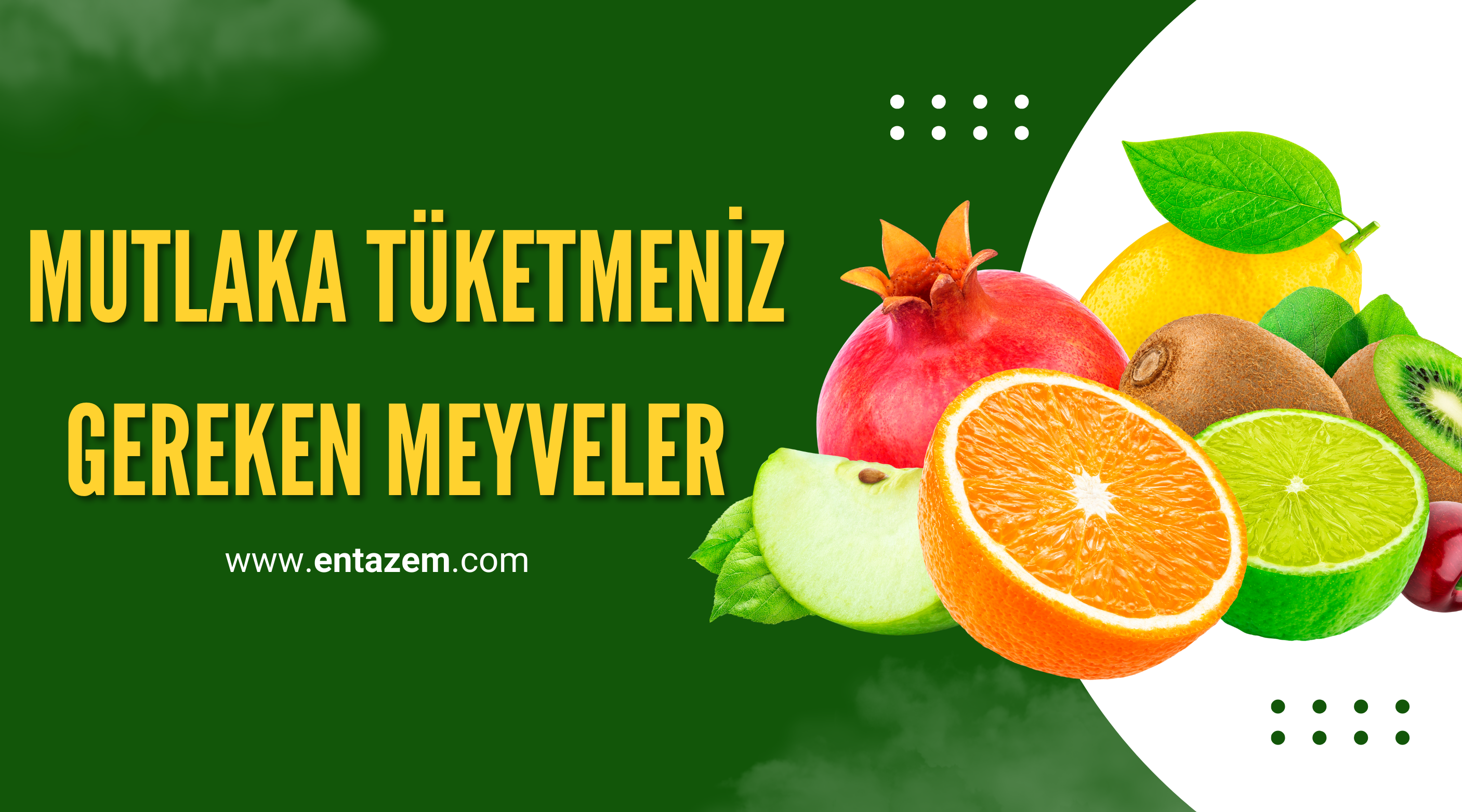 Mutlaka Tüketmeniz Gereken Meyveler