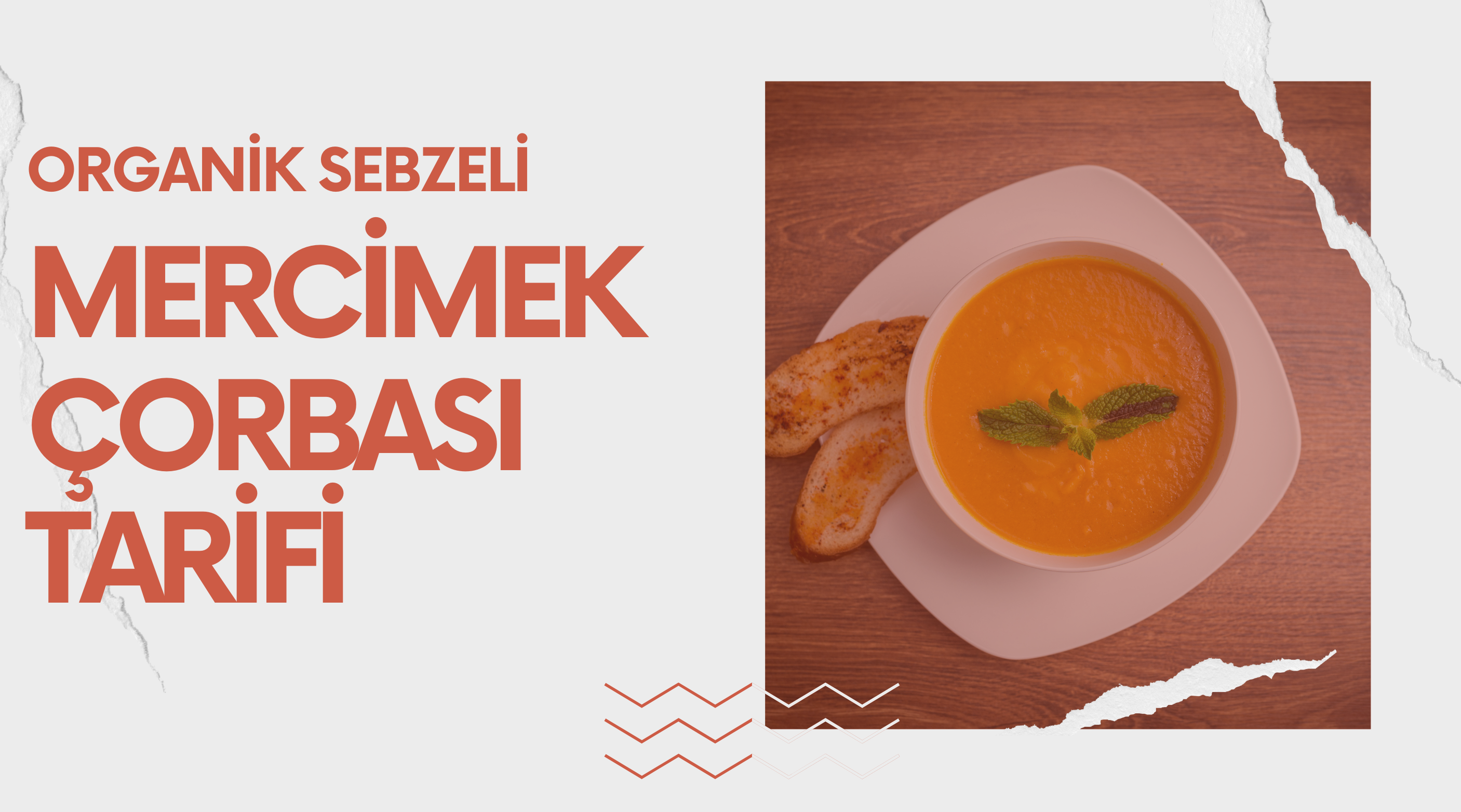 Organik Sebzeli Mercimek Çorbası Tarifi