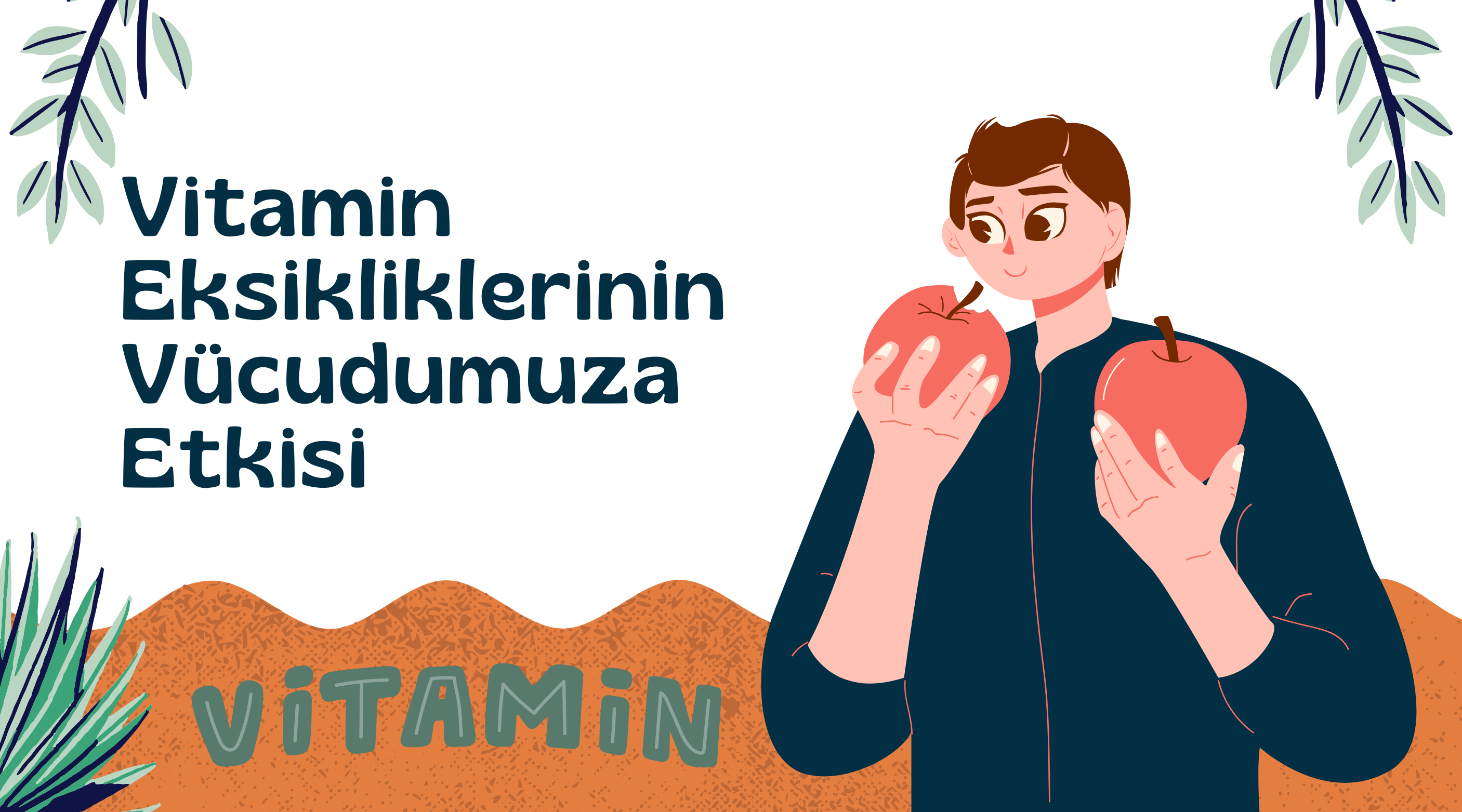 Vitamin Eksikliklerinin Vücudumuza Etkisi