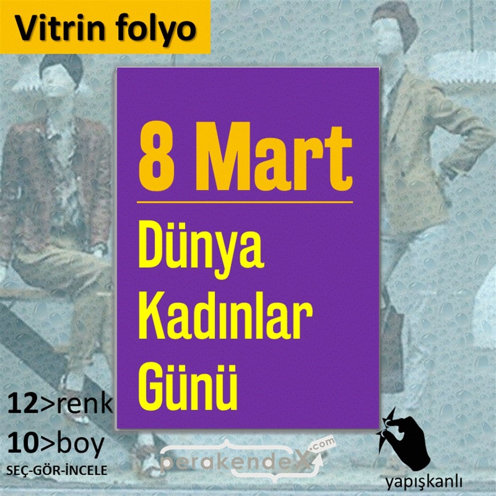 8 Mart Kadınlar Dünya Günü Kutlu Olsun VİTRİN - CAM FOLYO,  VİNİL -dikdörtgen,tek yön baskı