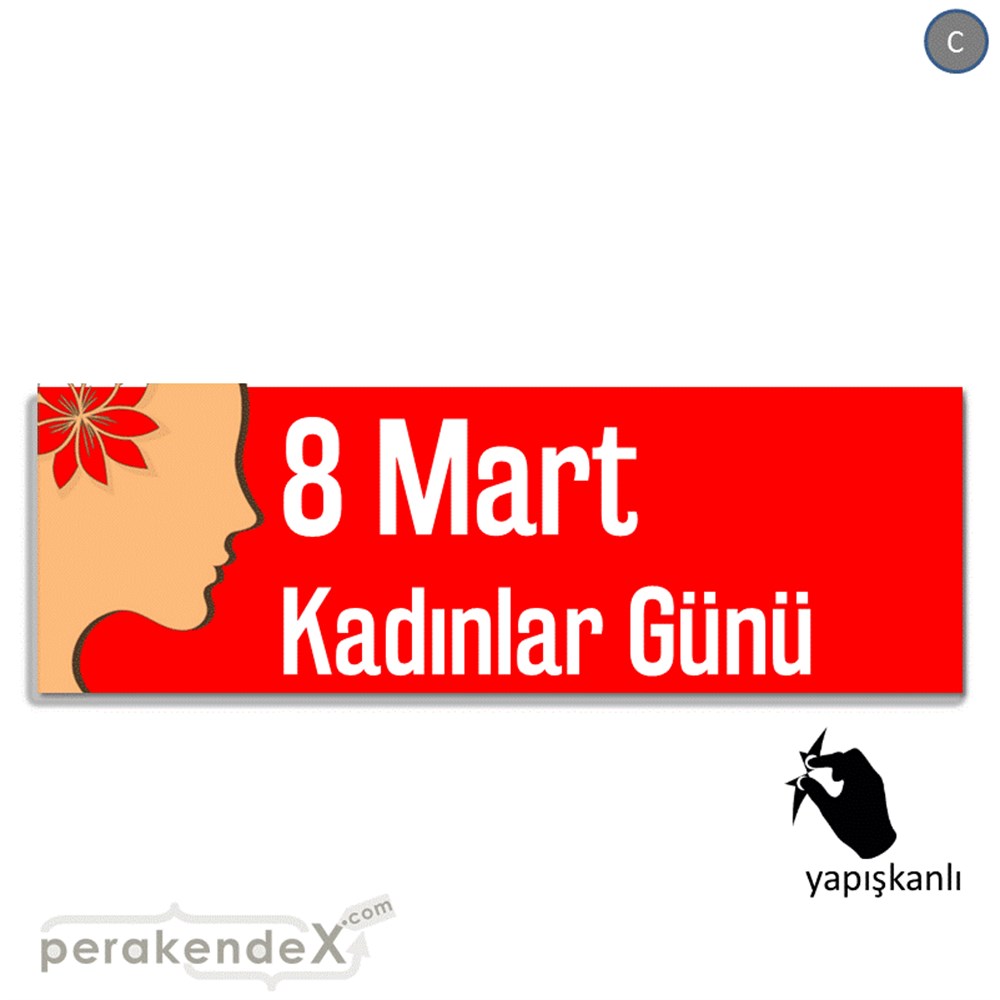 8 Mart Kadınlar Günü Kutlu Olsun VİTRİN, CAM FOLYO,  VİNİL (BANNER) -dikdörtgen,tek yön baskı
