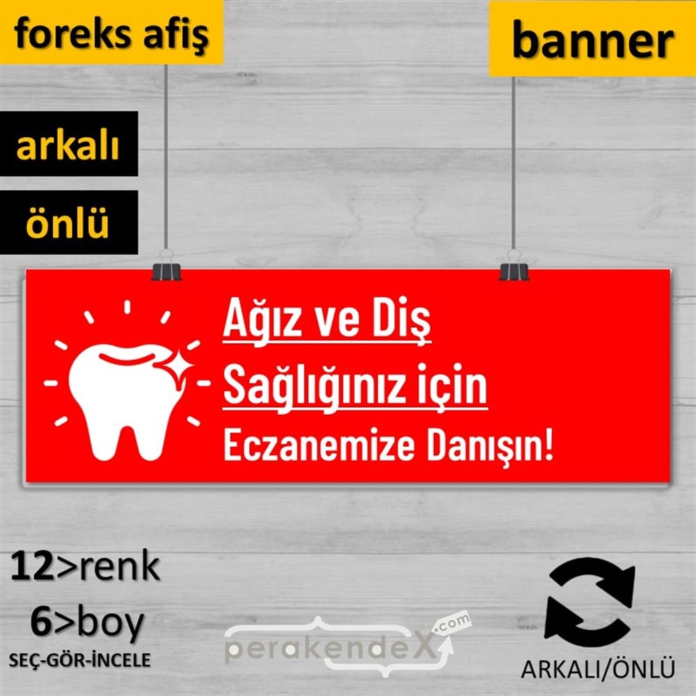 Ağız Ve Diş Sağlığınız İçin  SERT PLASTİK POSTER,  AFİŞ (BANNER) -dikdörtgen,çift yön baskısert plastik poster,  afiş