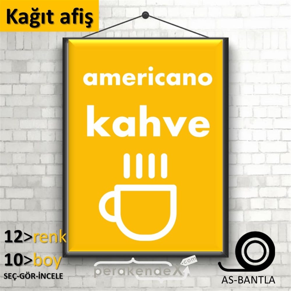 Amerikano - Kahve KAĞIT POSTER,  AFİŞ -dikdörtgen,tek yön baskıkağıt poster,  afiş