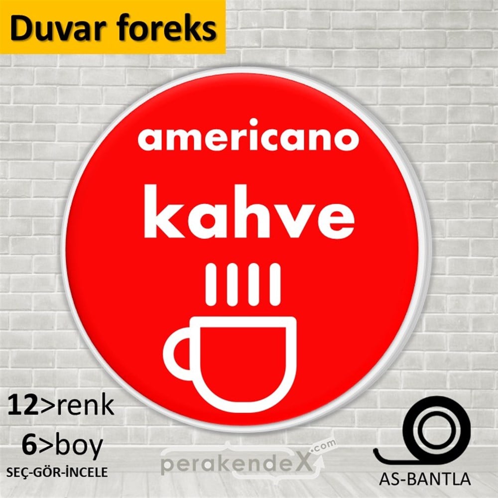 Amerikano - Kahve SERT PLASTİK POSTER,  AFİŞ -oval,tek yön baskısert plastik poster,  afiş