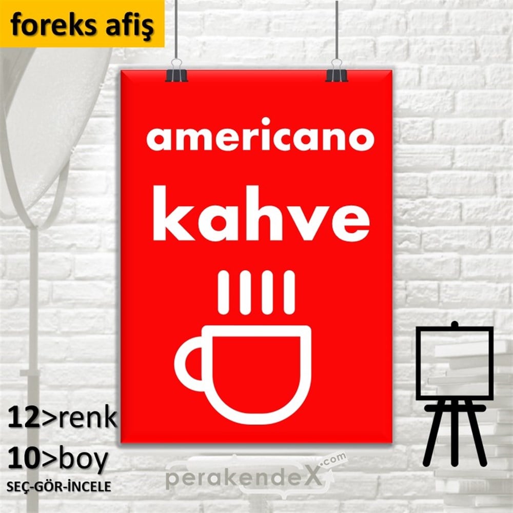 Amerikano - Kahve SERT PLASTİK POSTER,  AFİŞ -dikdörtgen,tek yön baskısert plastik poster,  afiş