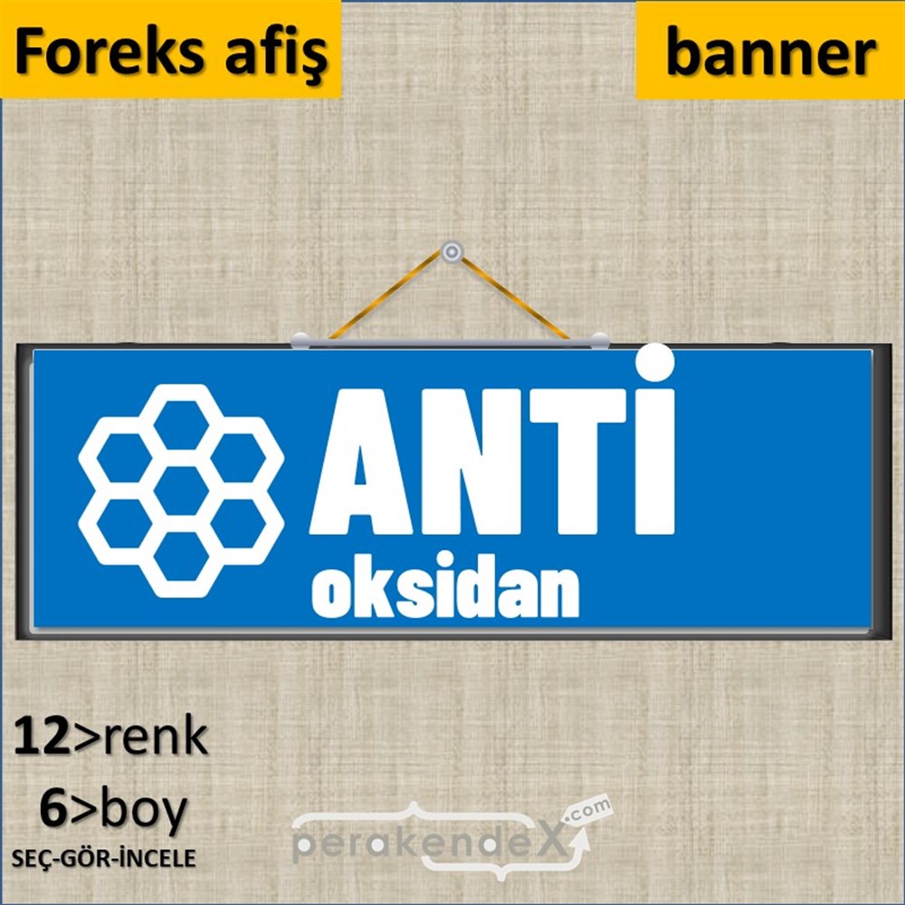 Antioksidan Yazısı SERT PLASTİK POSTER,  AFİŞ (BANNER) -dikdörtgen,tek yön baskısert plastik poster,  afiş