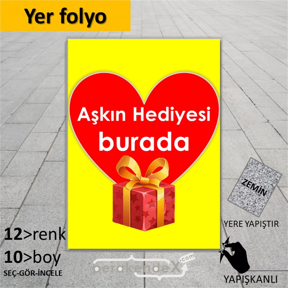 Aşkın Hediyesi burada YER - ZEMİN FOLYO,  VİNİL -dikdörtgen,tek yön baskı