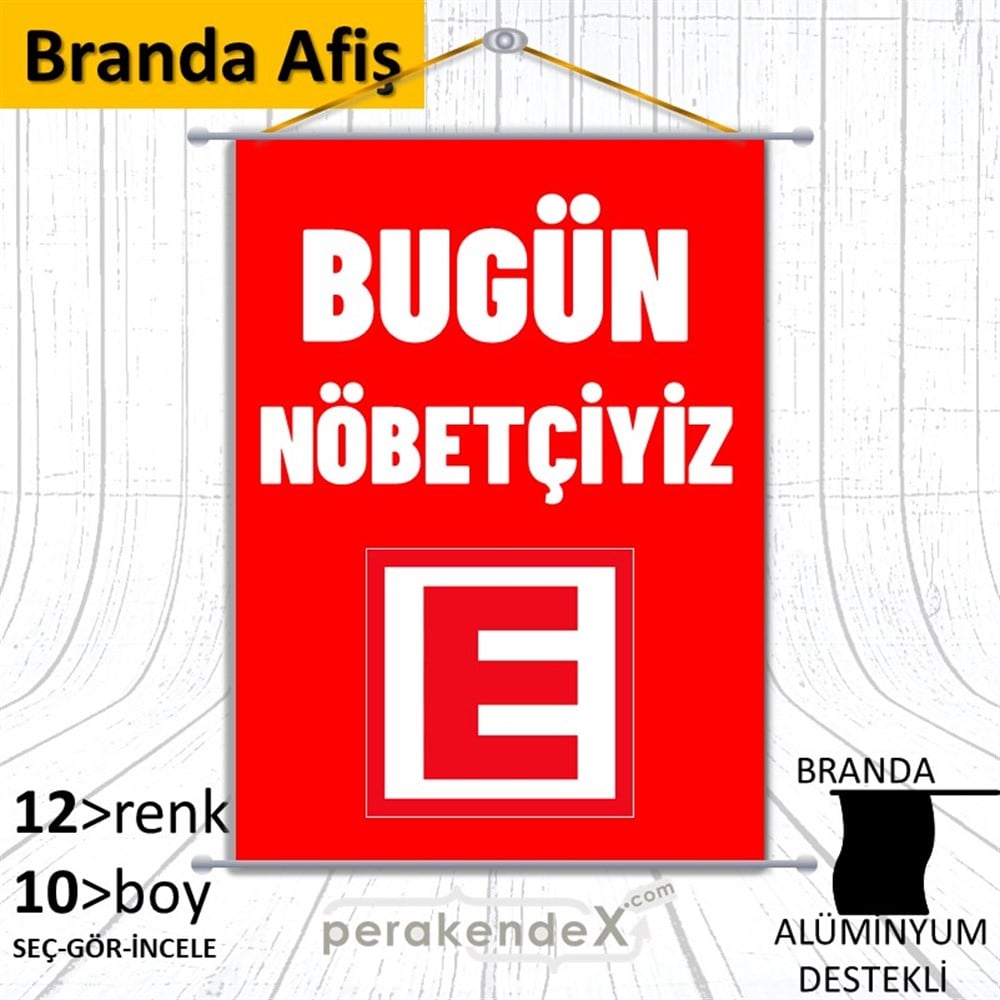 Bugün Nöbetçiyiz Yazısı BRANDA POSTER,  AFİŞ -dikdörtgen,tek yön baskıbranda poster,  afiş