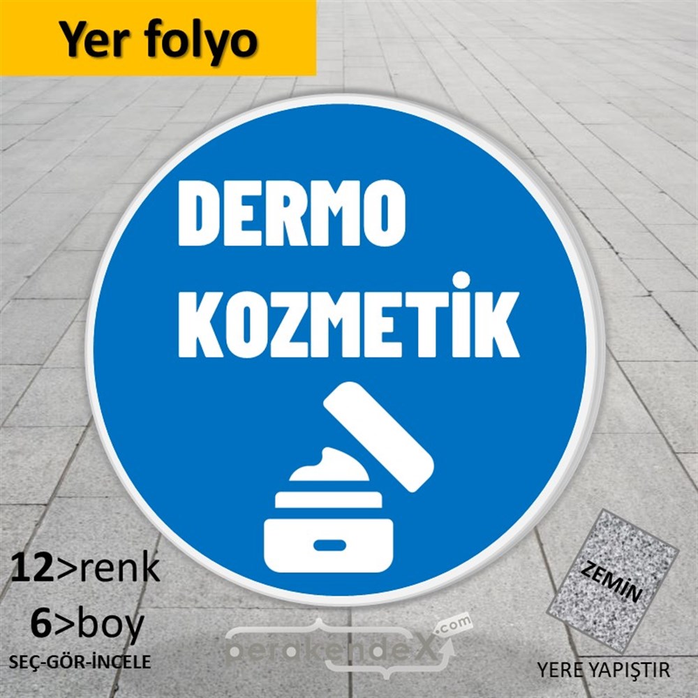 Dermo Kozmetik Yazısı YER - ZEMİN FOLYO,  VİNİL -oval,tek yön baskıyer - zemin folyo,  vinil