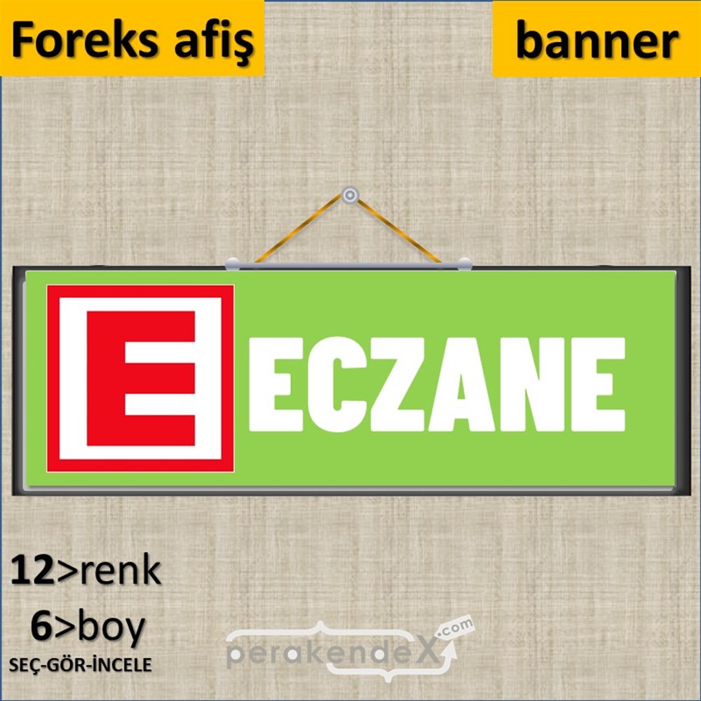 Eczane Yazısı SERT PLASTİK POSTER,  AFİŞ (BANNER) -dikdörtgen,tek yön baskısert plastik poster,  afiş