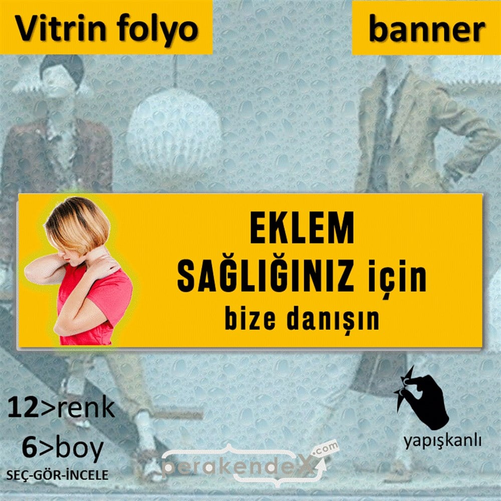 Eklem Sağlığınız İçin Bize Danışın VİTRİN, CAM FOLYO,  VİNİL (BANNER) -dikdörtgen,tek yön baskı