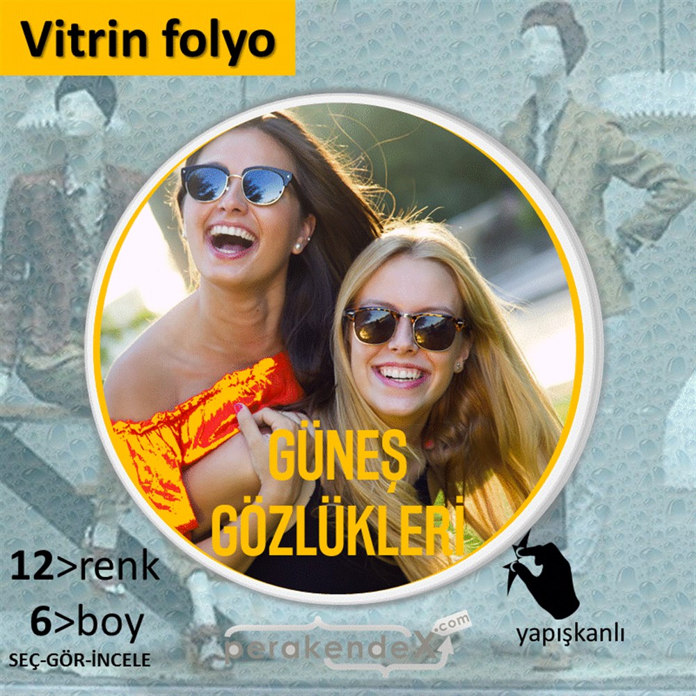 Güneş Gözlükleri VİTRİN - CAM FOLYO,  VİNİL -oval,tek yön baskı