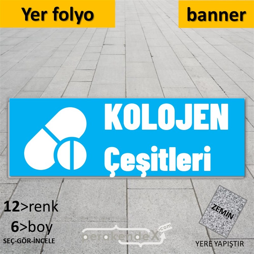 Kolojen Çeşitleri Yazısı YER - ZEMİN FOLYO,  VİNİL (BANNER) -dikdörtgen,tek yön baskıyer - zemin folyo,  vinil