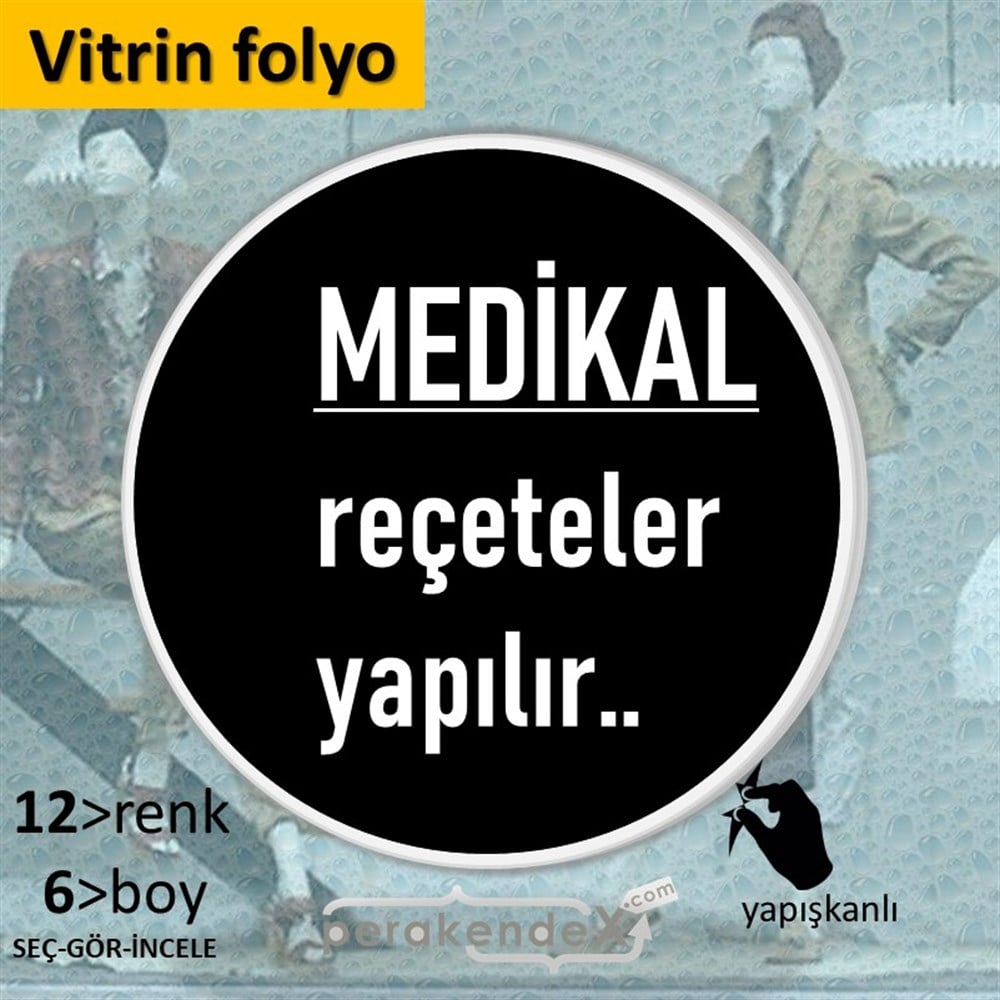 Medikal Reçete Yapılır Yazısı VİTRİN - CAM FOLYO,  VİNİL -oval,tek yön baskıvitrin - cam folyo,  vinil
