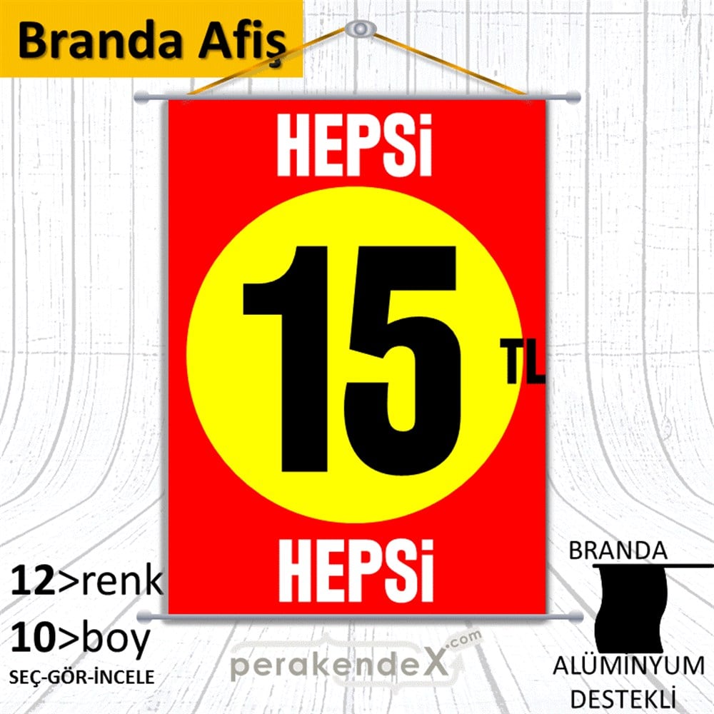 Ne Alırsan Hepsi 15 Tl BRANDA POSTER,  AFİŞ -dikdörtgen,tek yön baskı