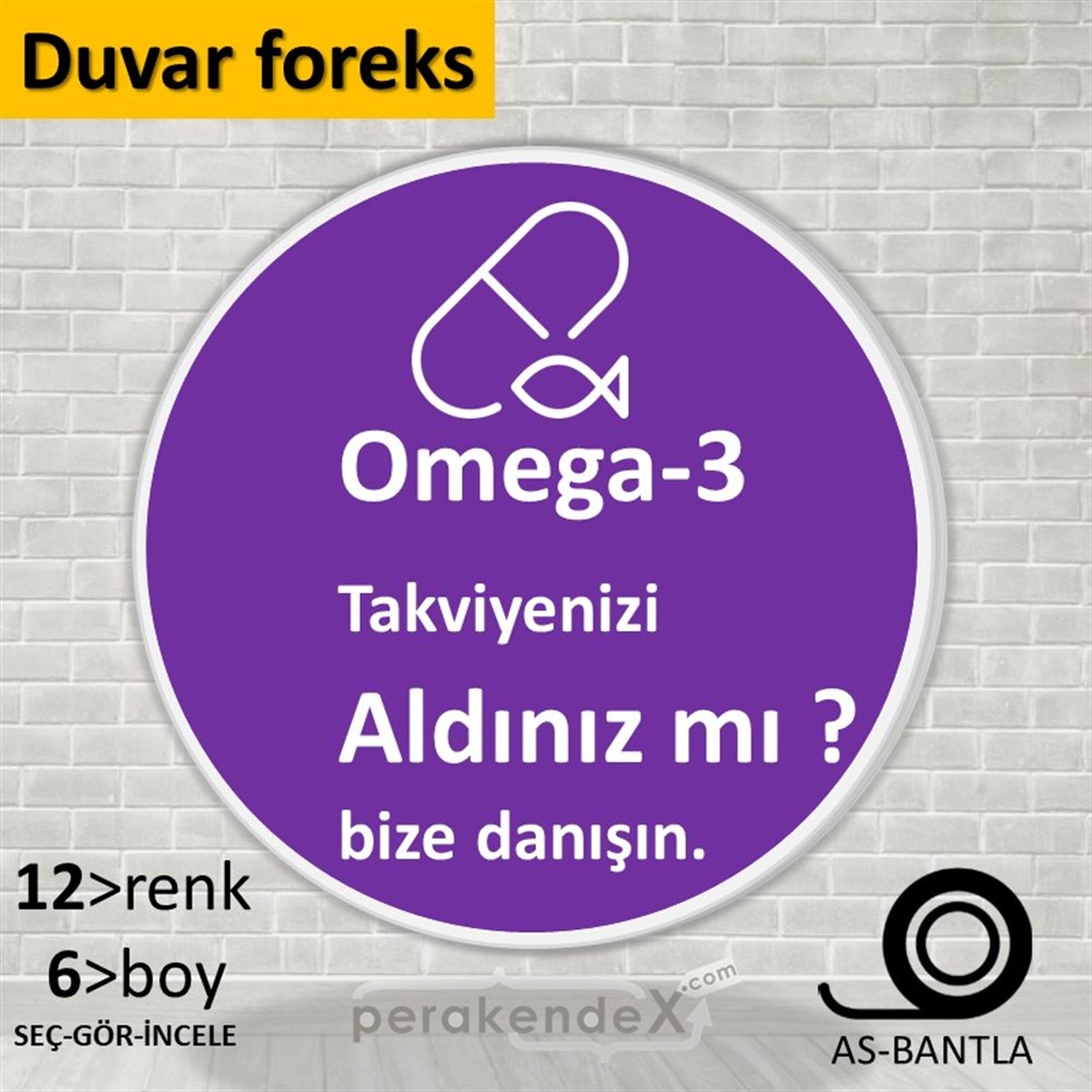 Omega-3 Takviyenizi Aldınız Mı SERT PLASTİK POSTER,  AFİŞ -oval,tek yön baskısert plastik poster,  afiş