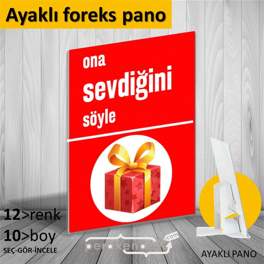 Ona Sevdiğini Söyle KARTON AYAKLI POSTER,  PANO -dikdörtgen,tek yön baskı