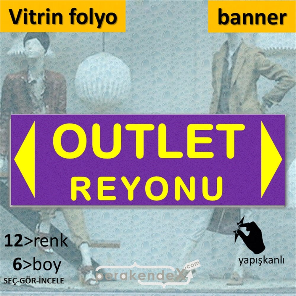 outlet reyonu CAMA YAPIŞAN FOLYO BANNER -dikdörtgen,tek yön baskı