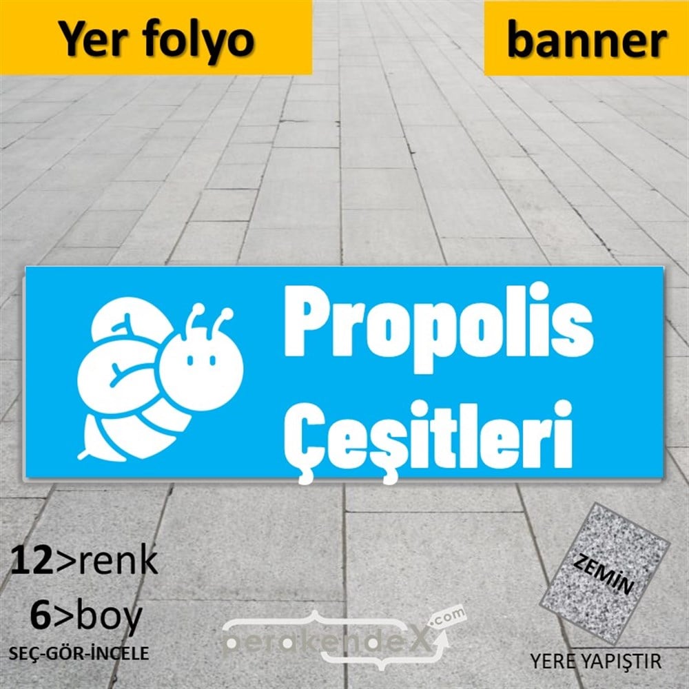 Propolis Çeşitleri Yazısı YER - ZEMİN FOLYO,  VİNİL (BANNER) -dikdörtgen,tek yön baskıyer - zemin folyo,  vinil