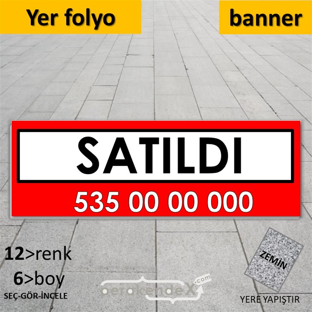 Satıldı Yazısı 005 YER - ZEMİN FOLYO,  VİNİL (BANNER) -dikdörtgen,tek yön baskıyer - zemin folyo,  vinil