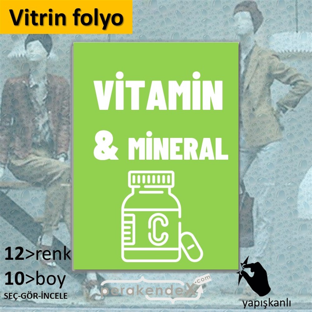 Vitamin Ve Mineral Yazısı VİTRİN - CAM FOLYO,  VİNİL -dikdörtgen,tek yön baskıvitrin - cam folyo,  vinil